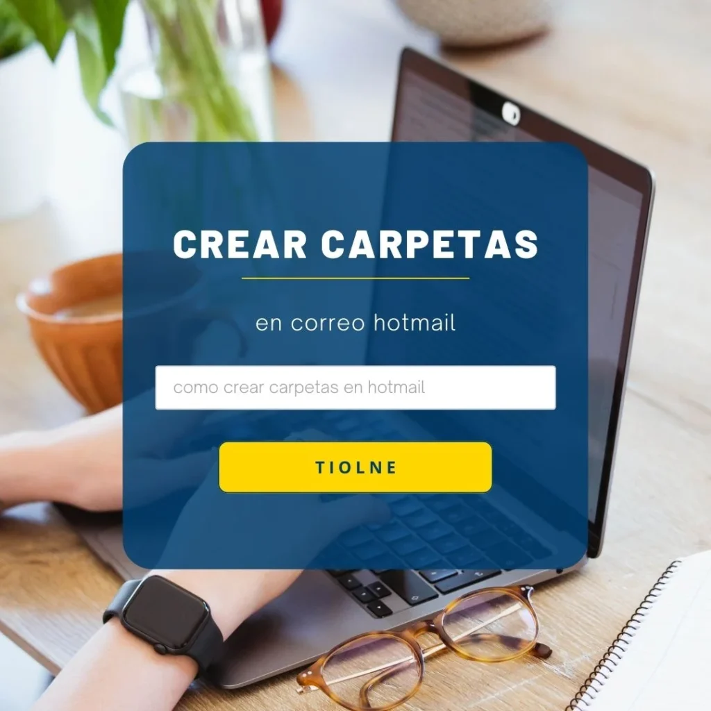 Domina la organización en Hotmail: Crea carpetas para mantener tu correo electrónico impecable. ¡Simplifica tu experiencia de correo ahora!