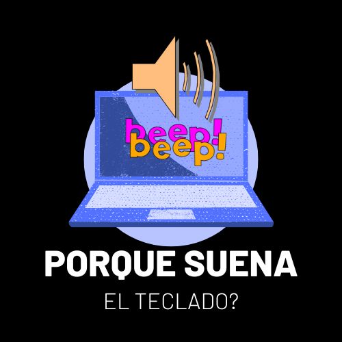 Descubre por qué el teclado emite sonidos al presionar teclas y cómo desactivar esta función paso a paso.