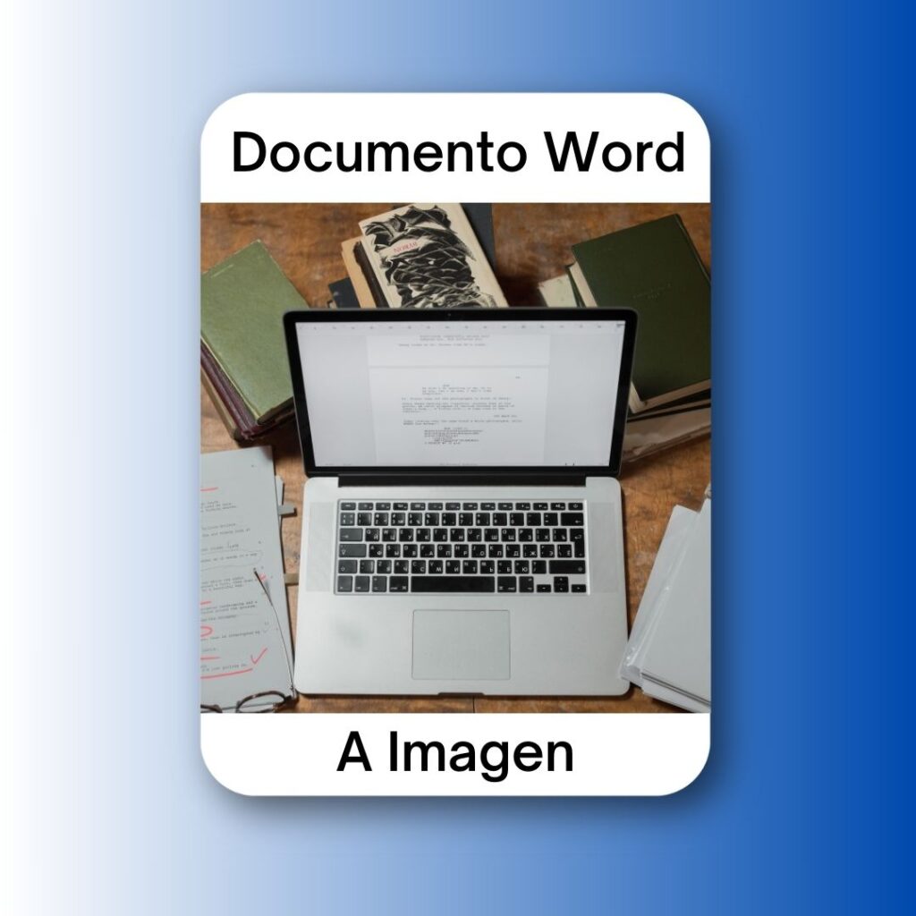 cómo convertir un documento de Word en una imagen para compartir fácilmente.