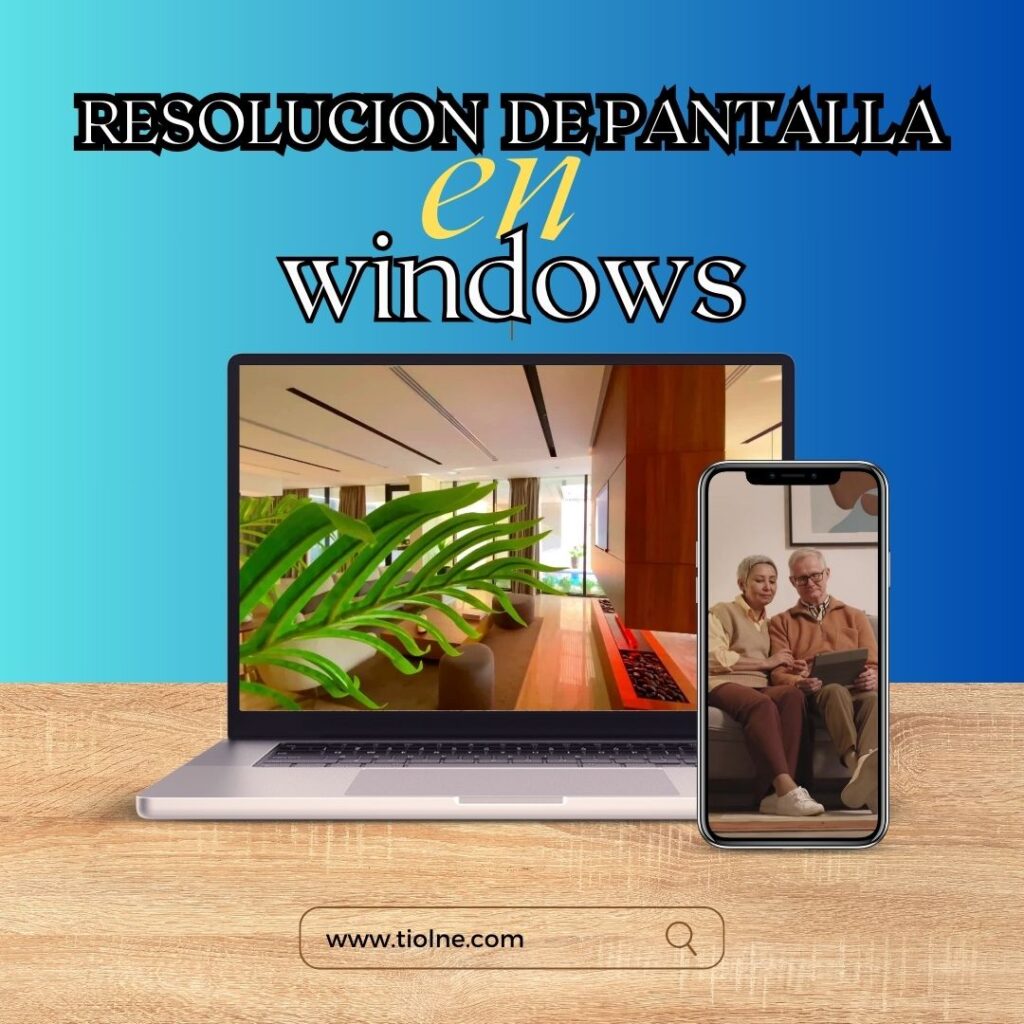 Ajusta la resolución de pantalla en Windows para una mejor visualización y rendimiento de tu computadora.
