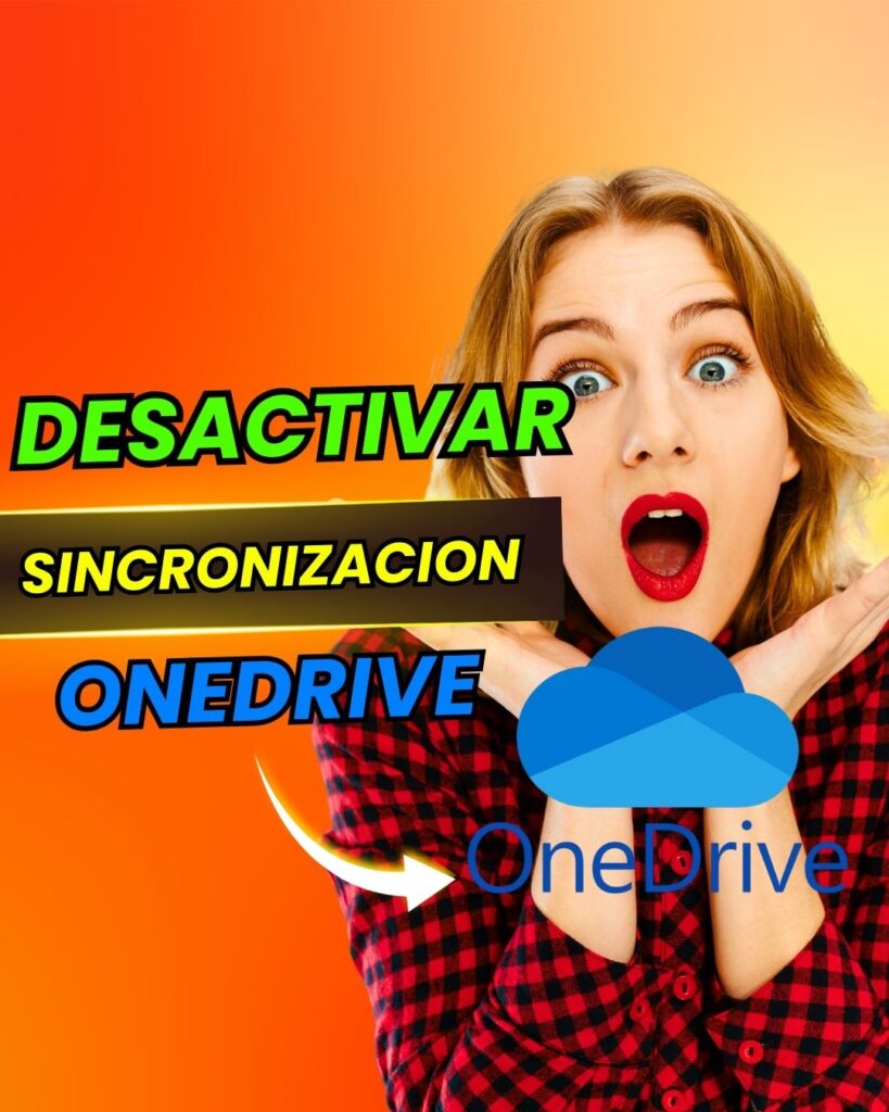 Paso a paso para desactivar la sincronización de OneDrive en tu PC y optimizar el rendimiento.